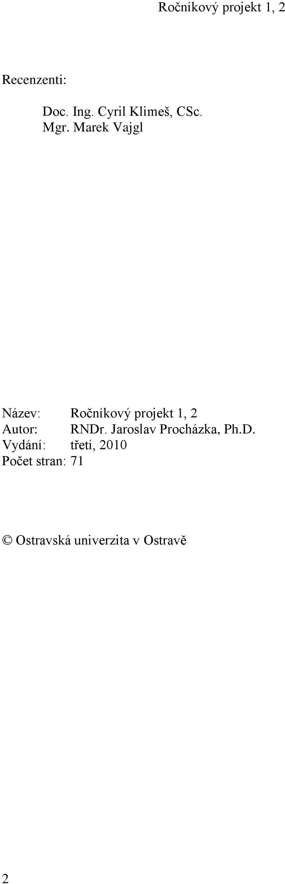 RNDr. Jaroslav Procházka, Ph.D. Vydání: třetí,