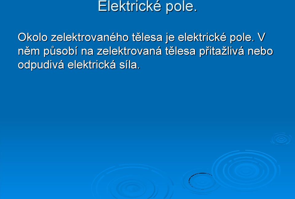 elektrické pole.