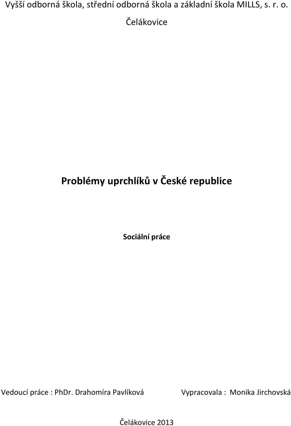 Čelákovice Problémy uprchlíků v České republice Sociální