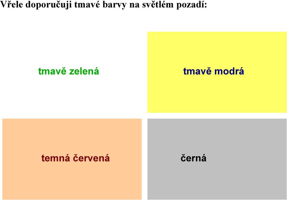 pozadí: tmavě zelená