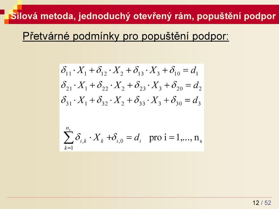 podmínky pro popuštění podpor: 0 0 0