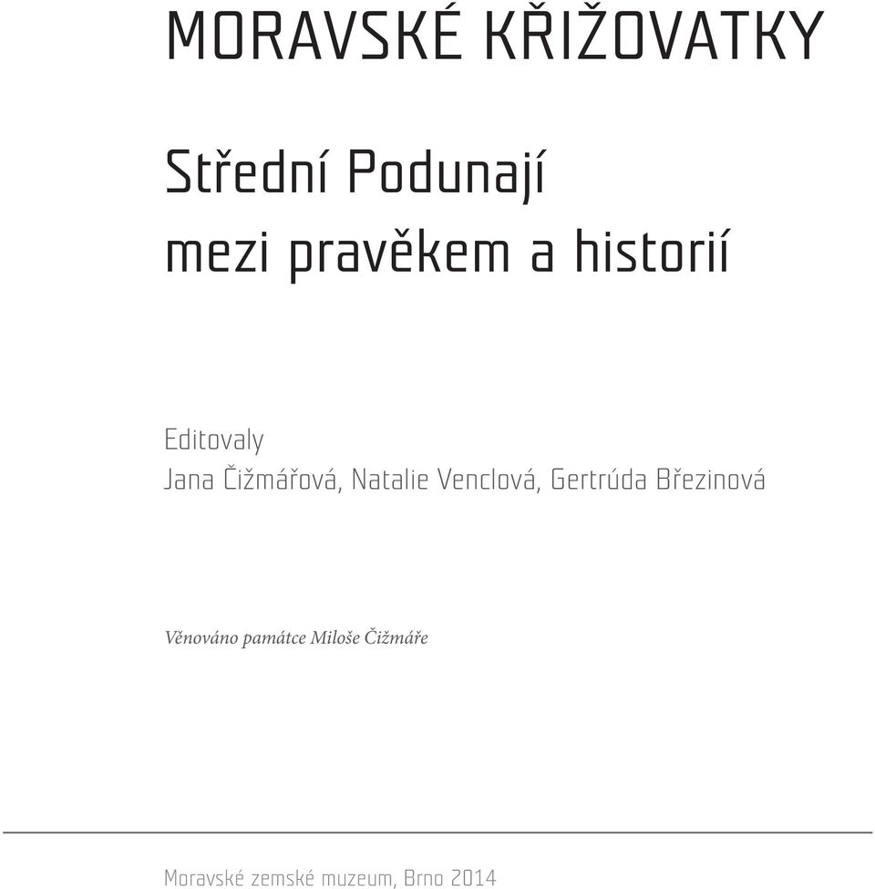 Natalie Venclová, Gertrúda Březinová Věnováno