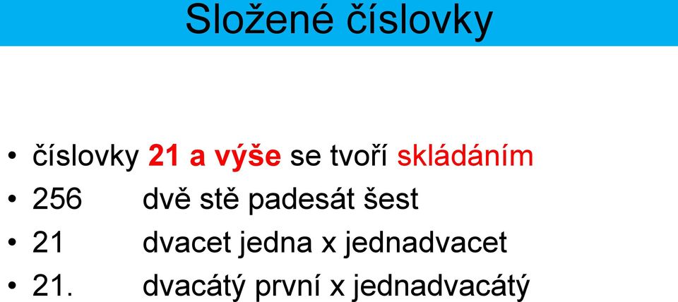 padesát šest 21 dvacet jedna x