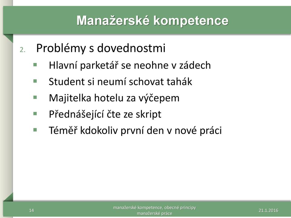 zádech Student si neumí schovat tahák Majitelka