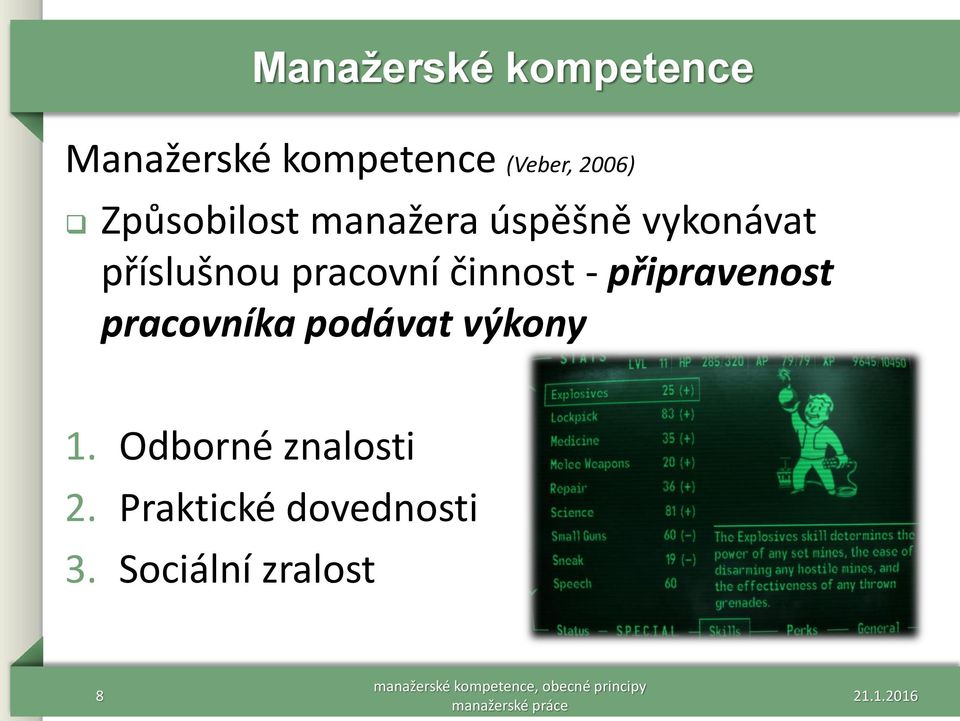 pracovní činnost - připravenost pracovníka podávat výkony