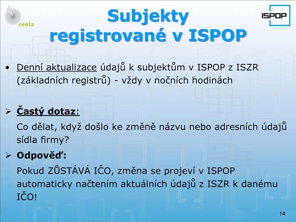 ke změně názvu nebo adresních údajů sídla firmy?