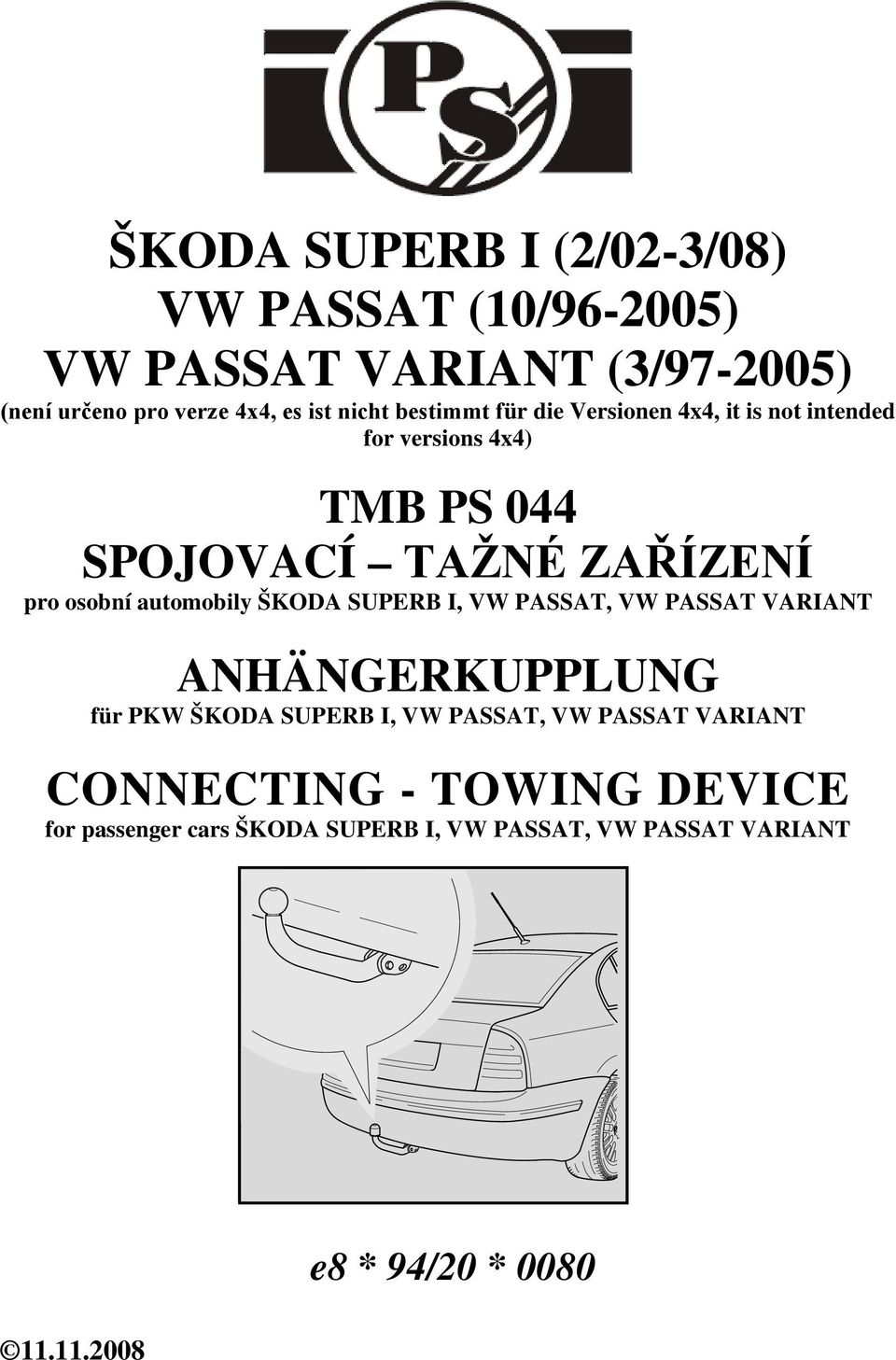 osobní automobily ŠKODA SUPERB I, VW PASSAT, VW PASSAT VARIANT ANHÄNGERKUPPLUNG für PKW ŠKODA SUPERB I, VW PASSAT, VW