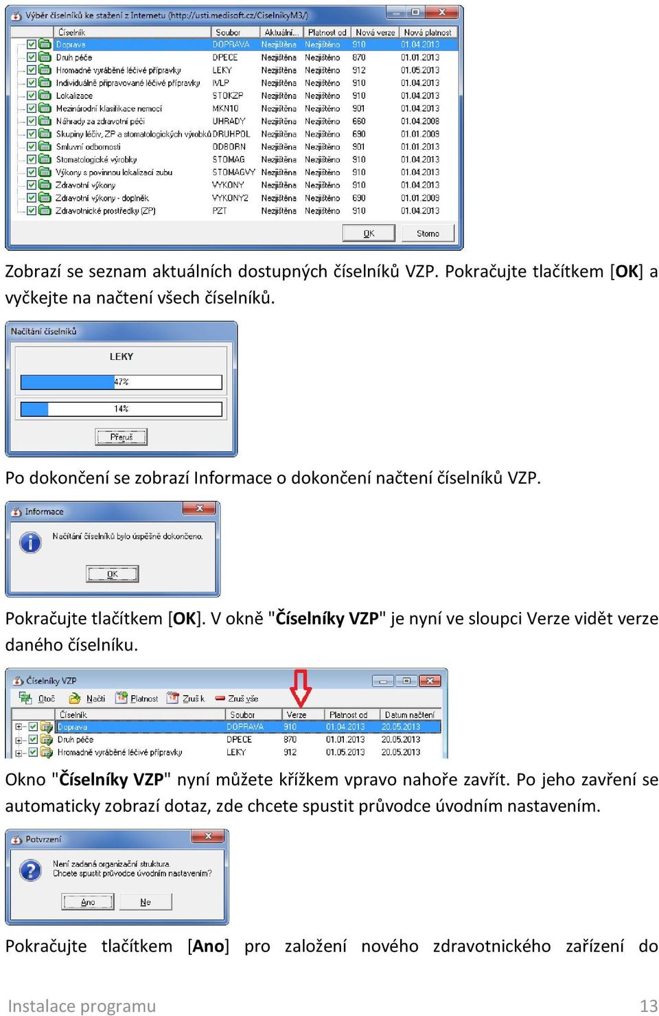 V okně "Číselníky VZP" je nyní ve sloupci Verze vidět verze daného číselníku.