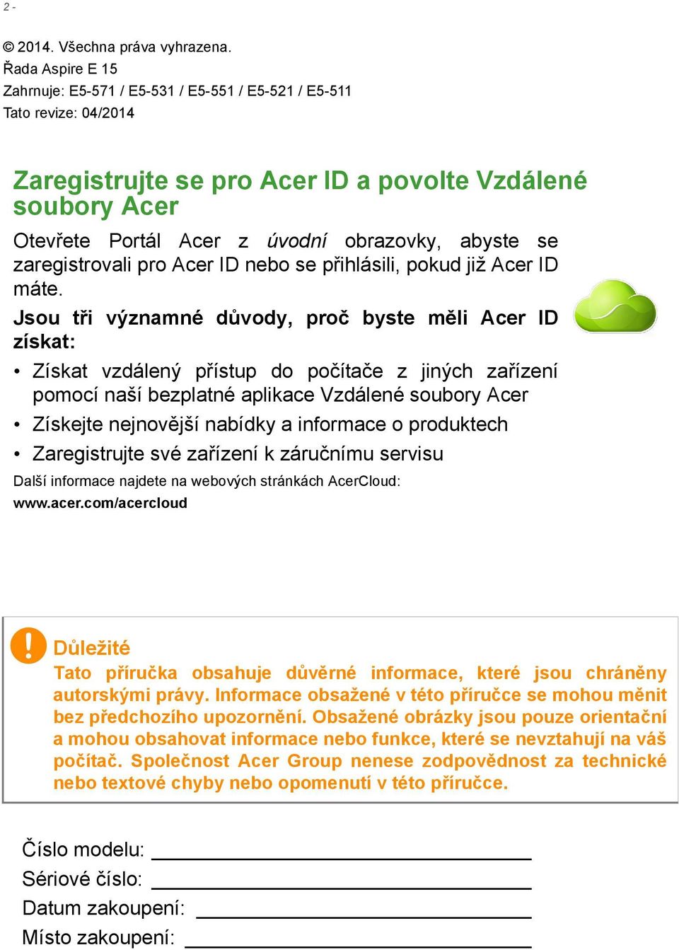 se zaregistrovali pro Acer ID nebo se přihlásili, pokud již Acer ID máte.