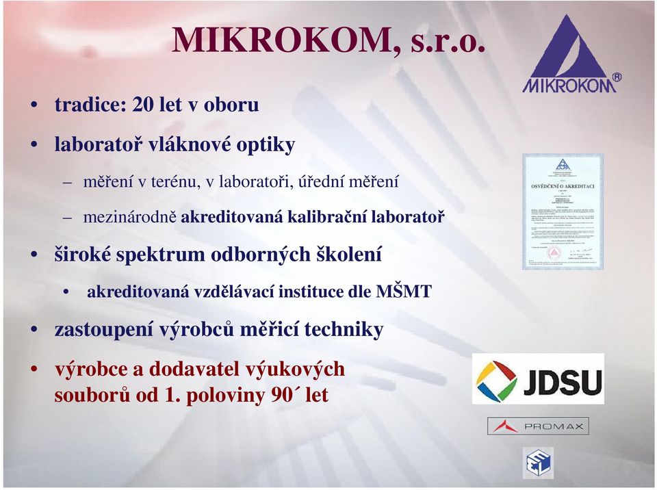 úřední měření mezinárodně akreditovaná kalibrační laboratoř široké spektrum