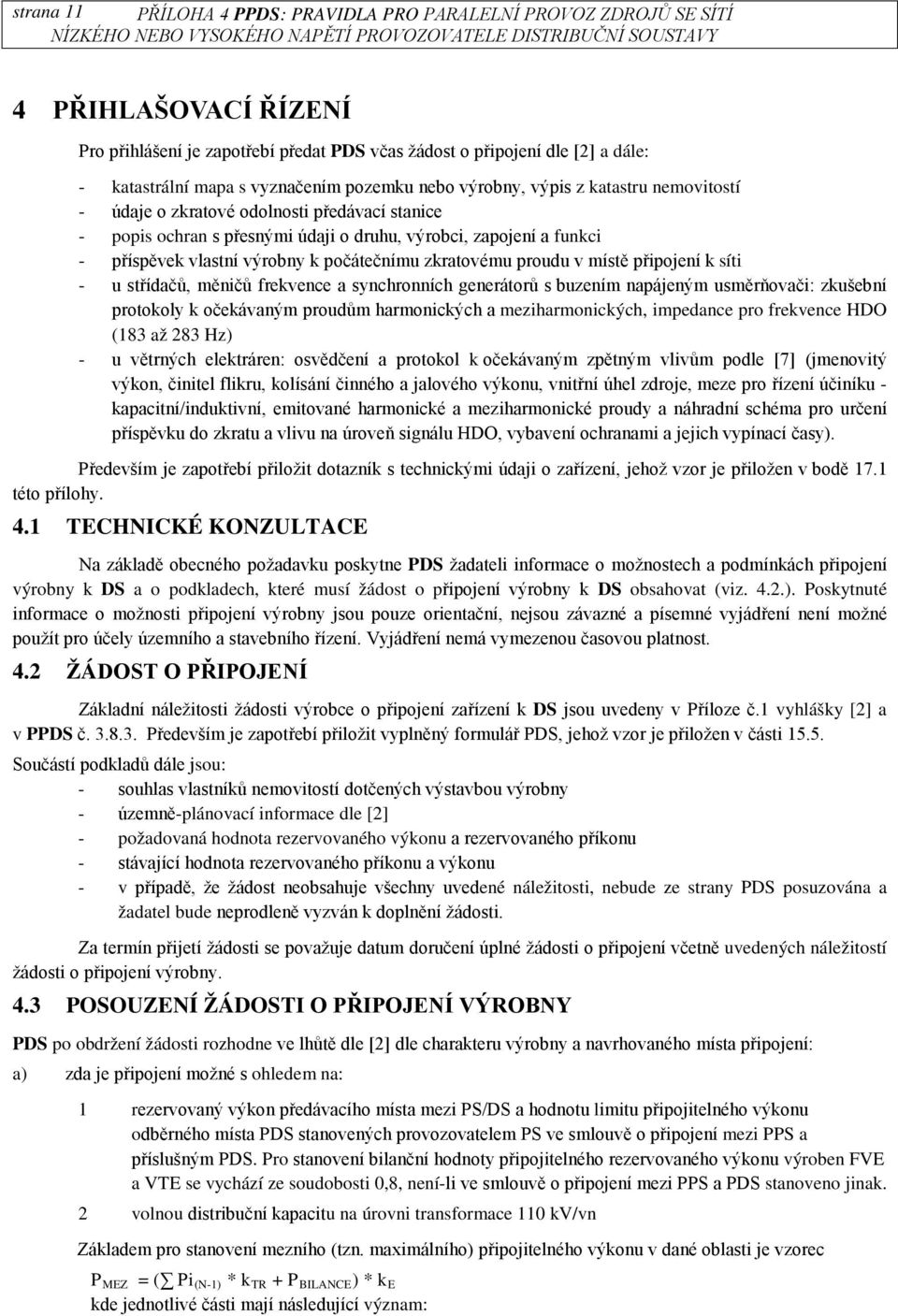 výrobny k počátečnímu zkratovému proudu v místě připojení k síti - u střídačů, měničů frekvence a synchronních generátorů s buzením napájeným usměrňovači: zkušební protokoly k očekávaným proudům