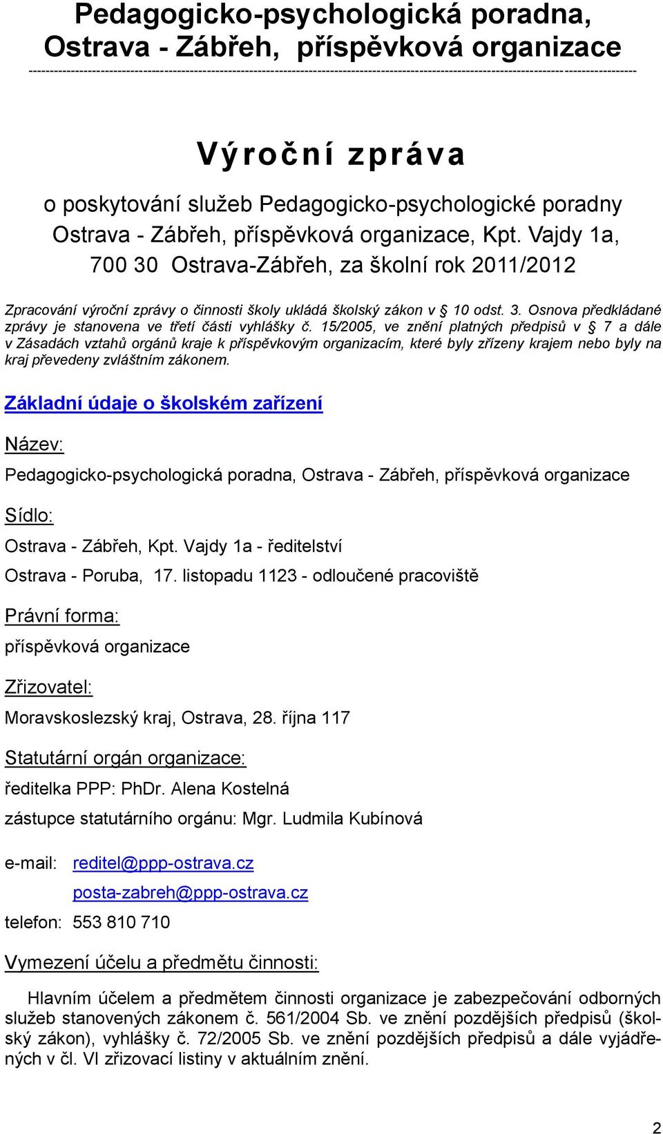 Pedagogicko-psychologické poradny Ostrava - Zábřeh, příspěvková organizace, Kpt.