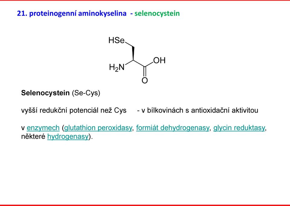 bílkovinách s antioxidační aktivitou v enzymech (glutathion