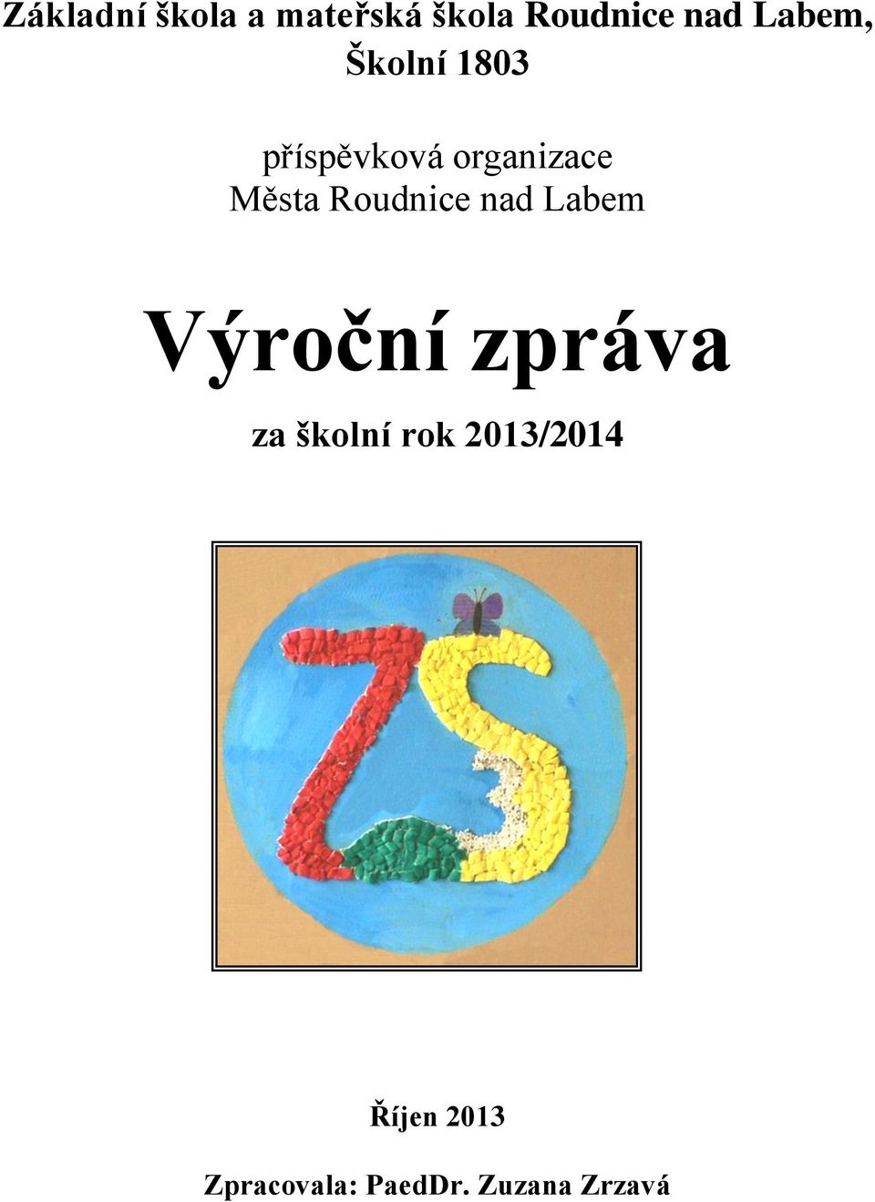 Roudnice nad Labem Výroční zpráva za školní rok