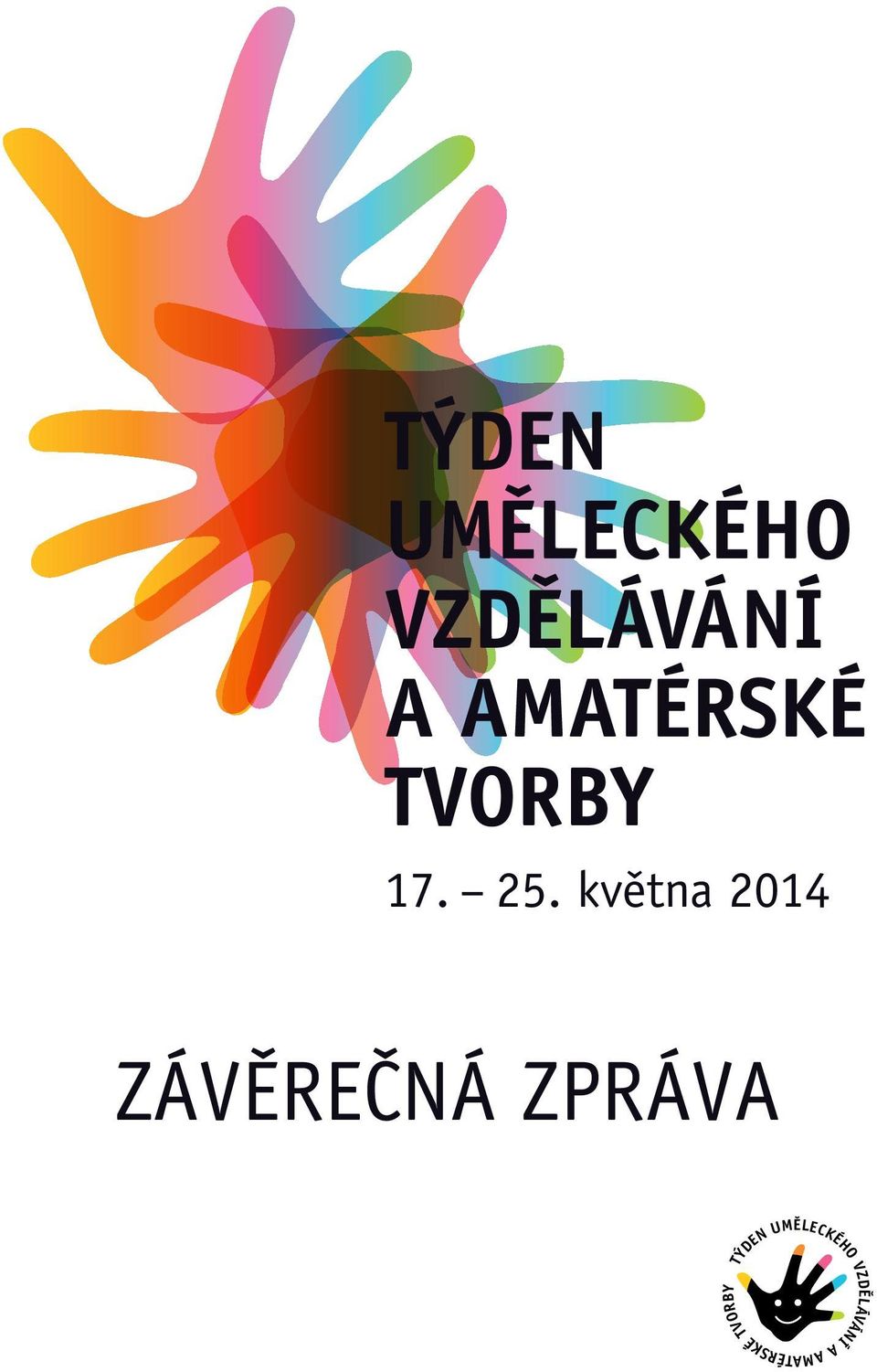 května 2014 ZÁVĚREČNÁ ZPRÁVA A