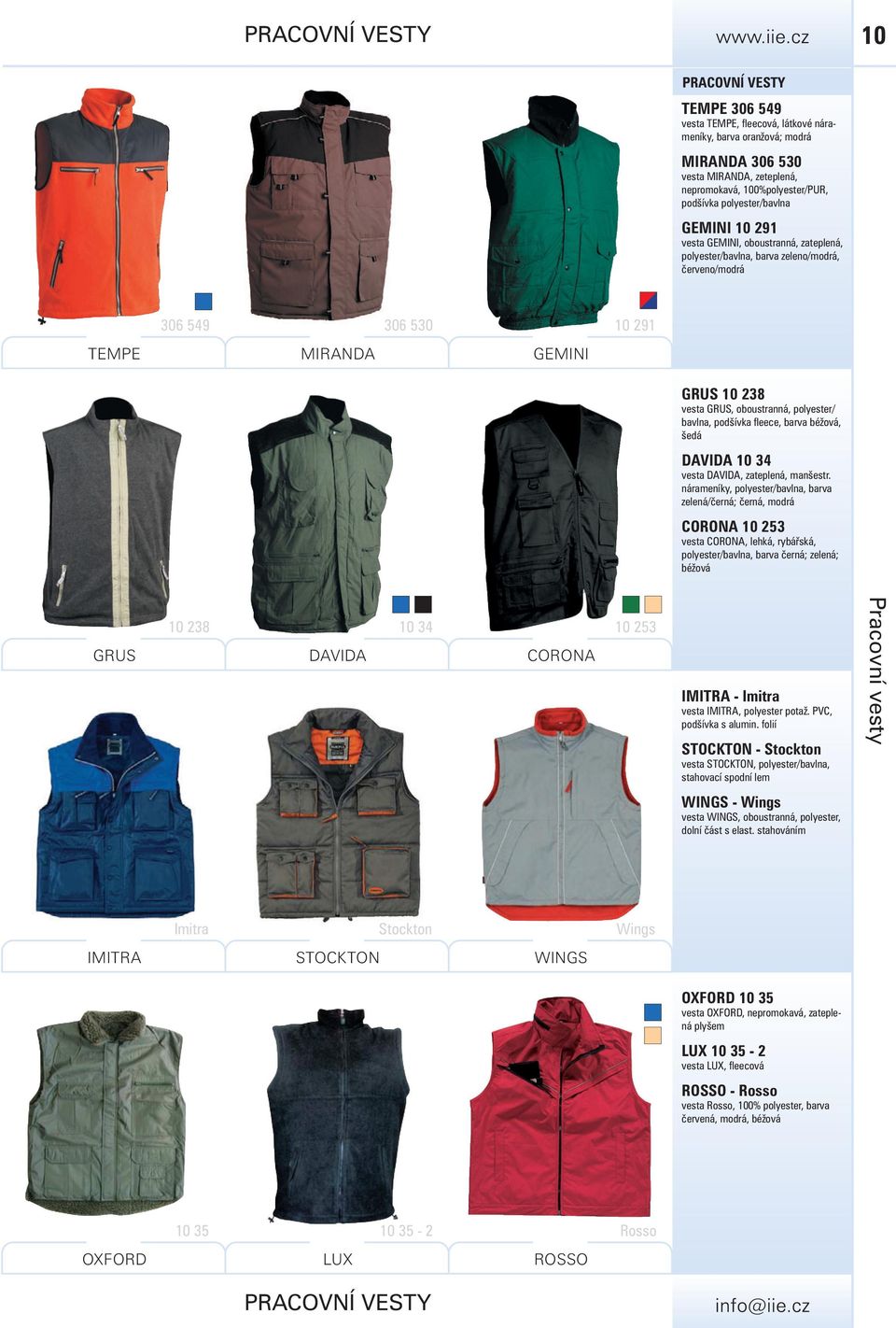 oboustranná, polyester/ bavlna, podšívka fl eece, barva béžová, šedá DAVIDA 10 34 vesta DAVIDA, zateplená, manšestr.