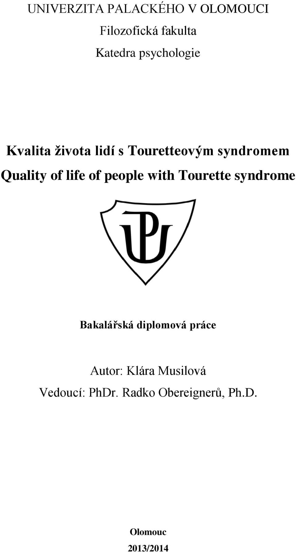 life of people with Tourette syndrome Bakalářská diplomová práce