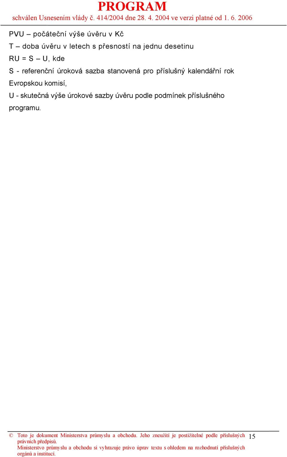příslušného programu. Toto je dokument Ministerstva průmyslu a obchodu.