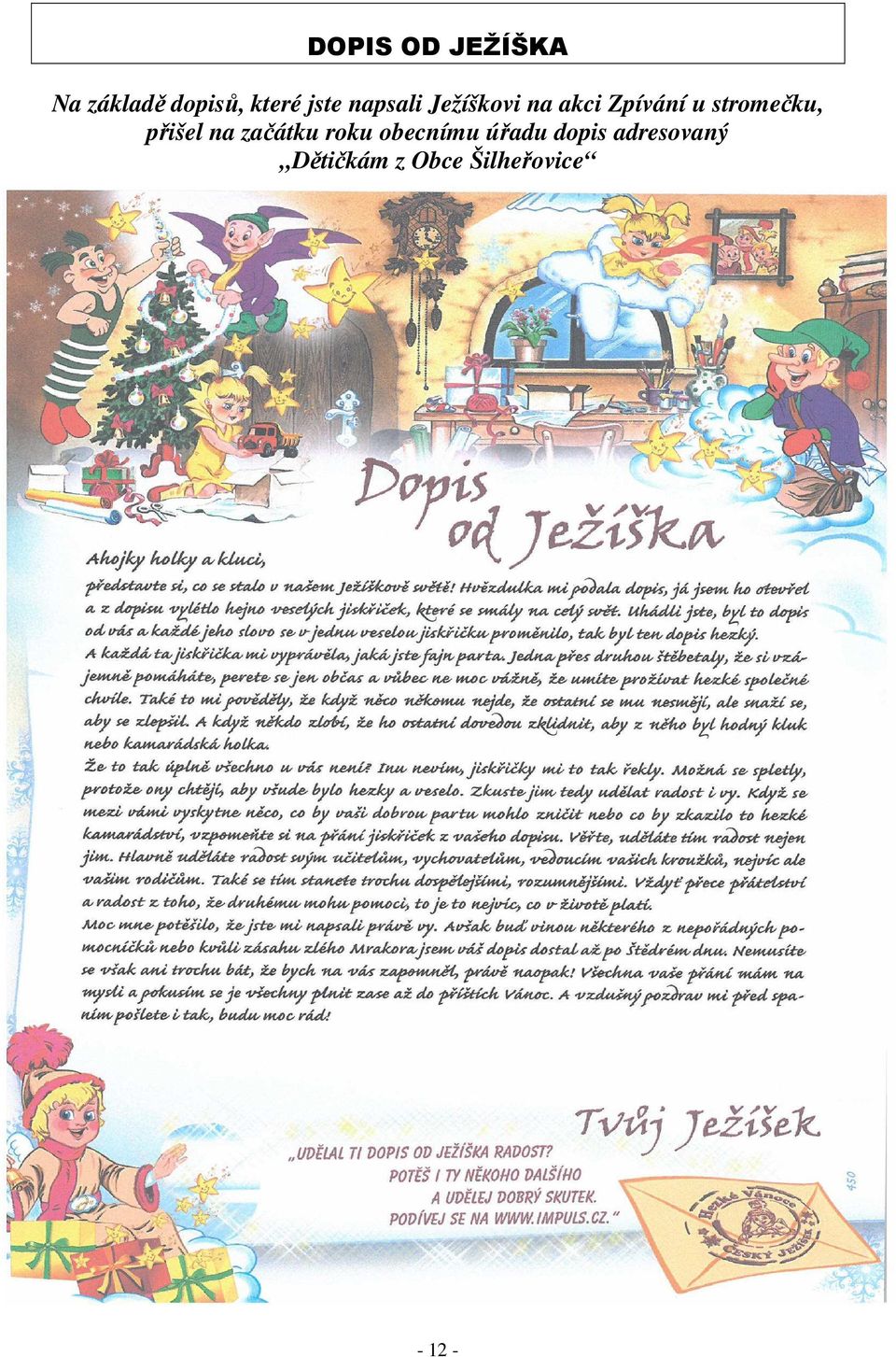 stromečku, přišel na začátku roku obecnímu