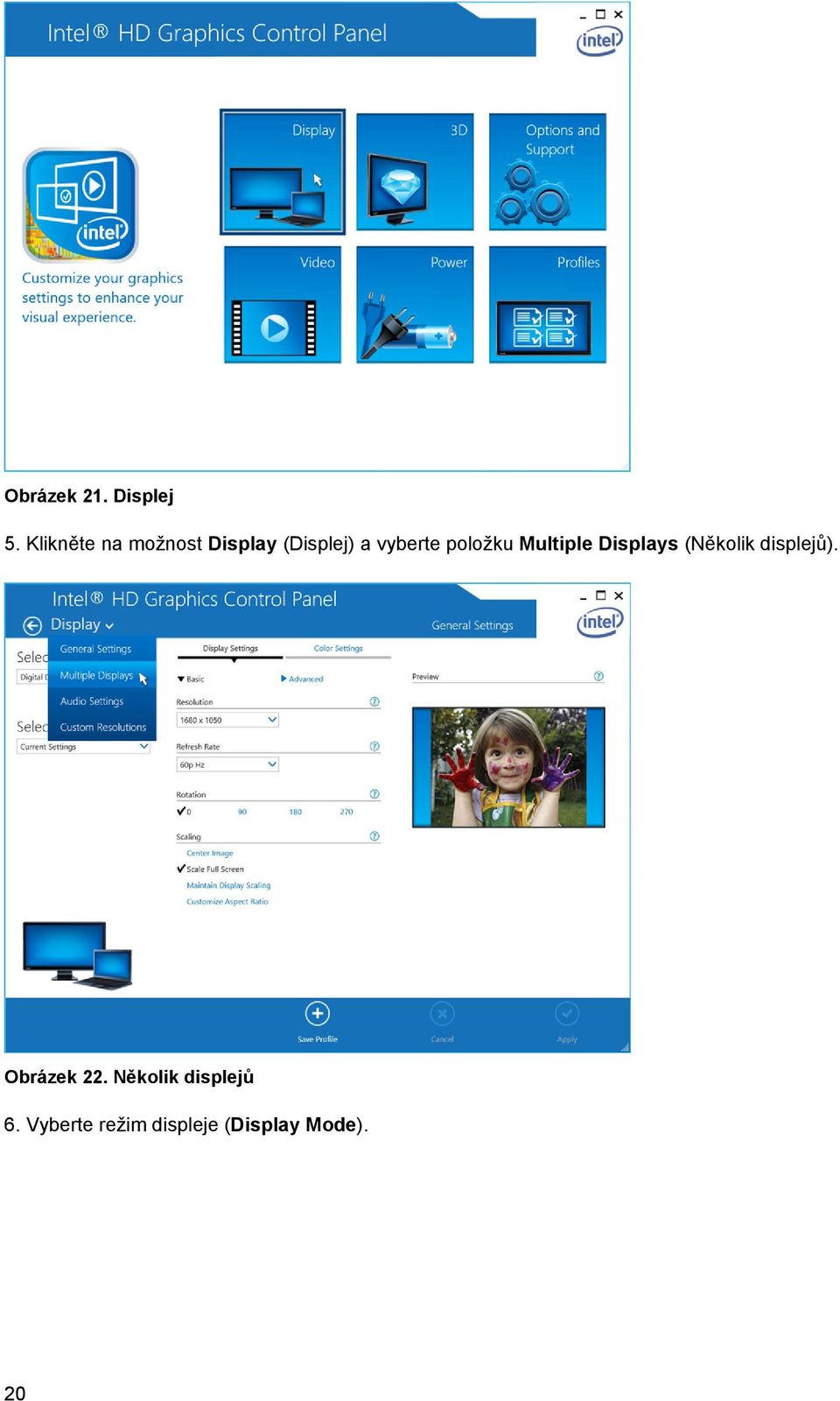 položku Multiple Displays (Několik displejů).