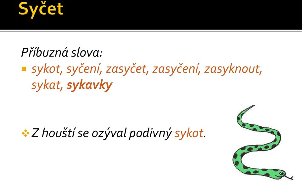 zasyknout, sykat, sykavky Z