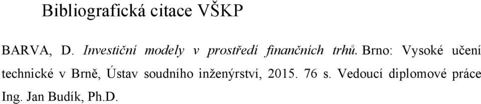 Brno: Vysoké učení technické v Brně, Ústav soudního