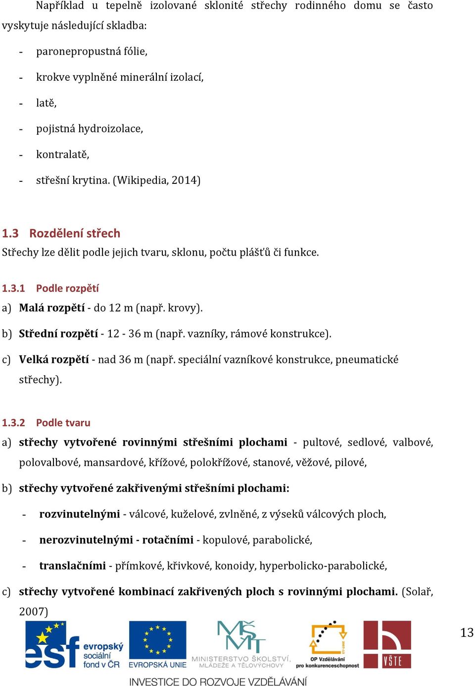 b) Střední rozpětí - 12-36