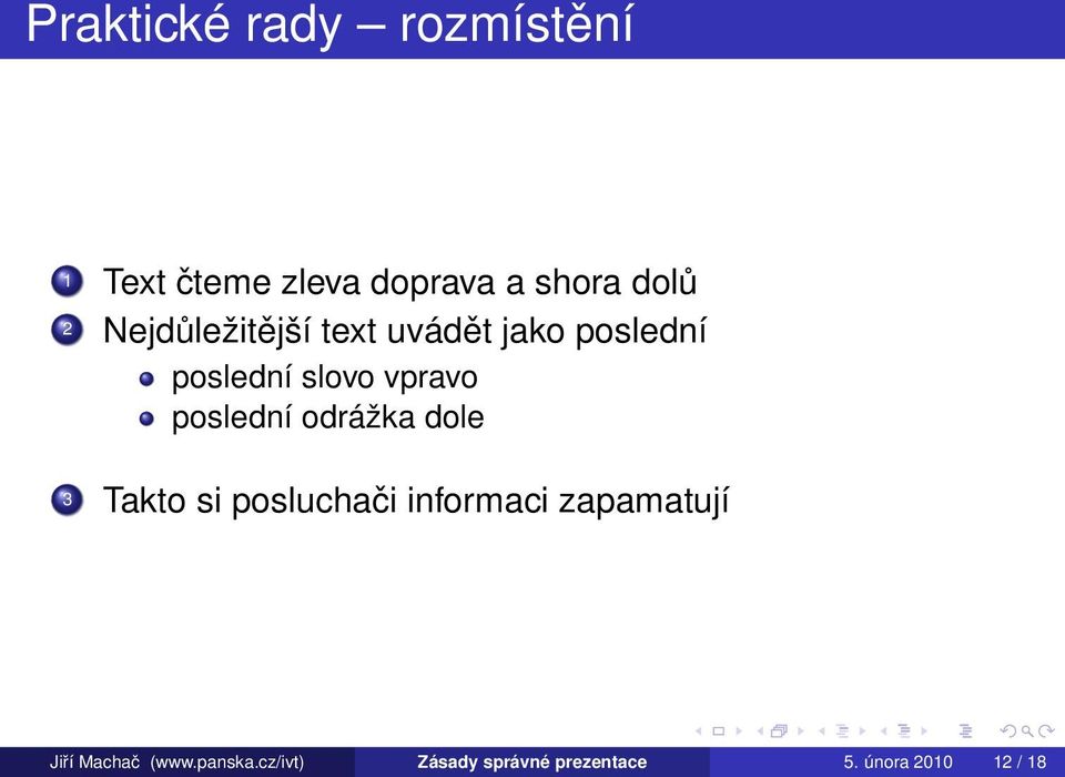 poslední odrážka dole Takto si posluchači informaci zapamatují