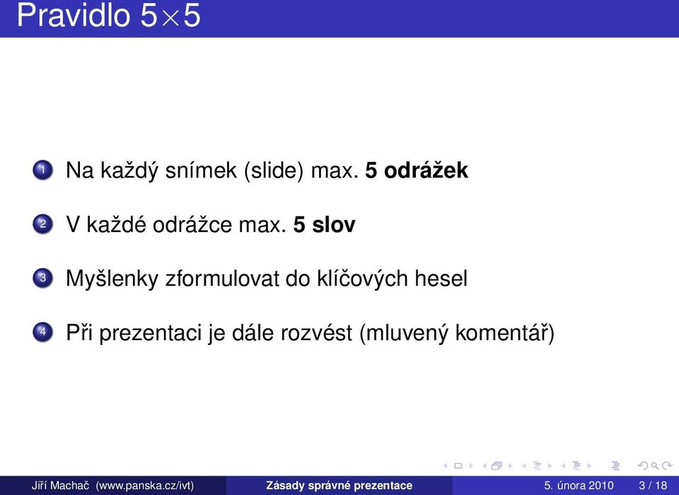 5 slov Myšlenky zformulovat do klíčových hesel Při