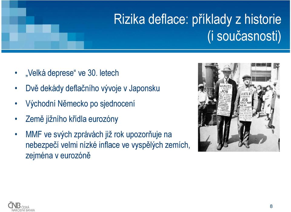 sjednocení Země jižního křídla eurozóny MMF ve svých zprávách již rok