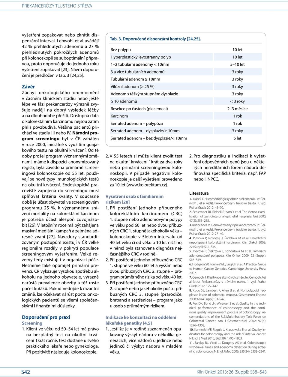 Návrh doporučení je předložen v tab. 3 [24,25].