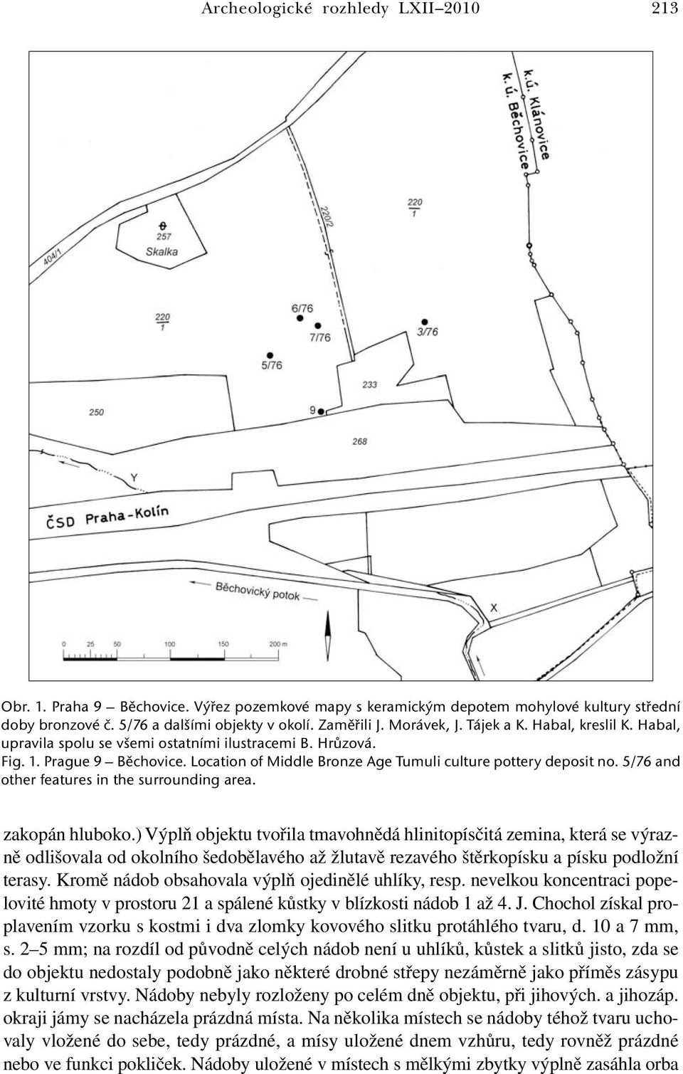 5/76 and other features in the surrounding area. zakopán hluboko.