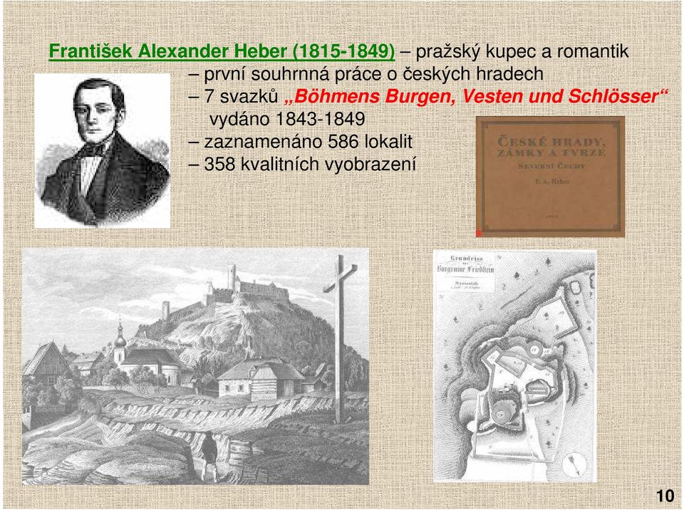 svazků Böhmens Burgen, Vesten und Schlösser vydáno