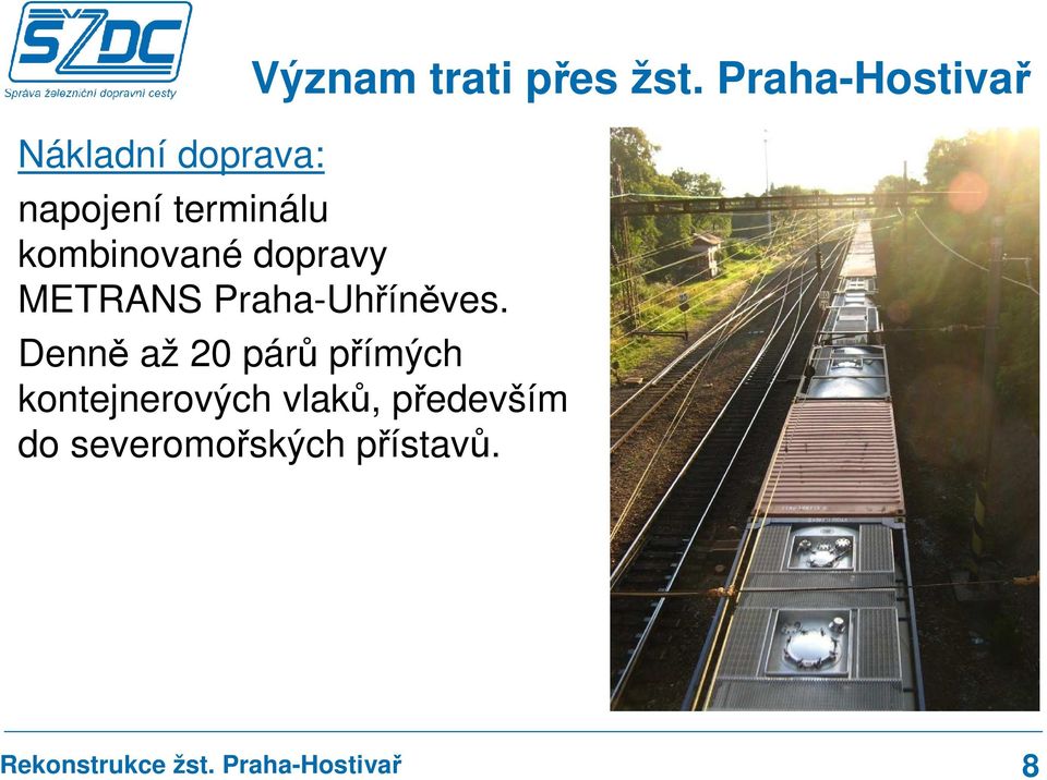 dopravy METRANS Praha-Uhříněves.