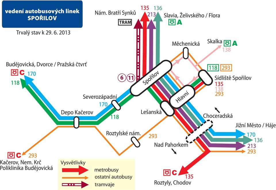 Kr Poliklinika Bud jovická 6 11 Spo ilov Severozápadní Depo Ka erov Le anská Vysv tlivky metrobusy ostatní