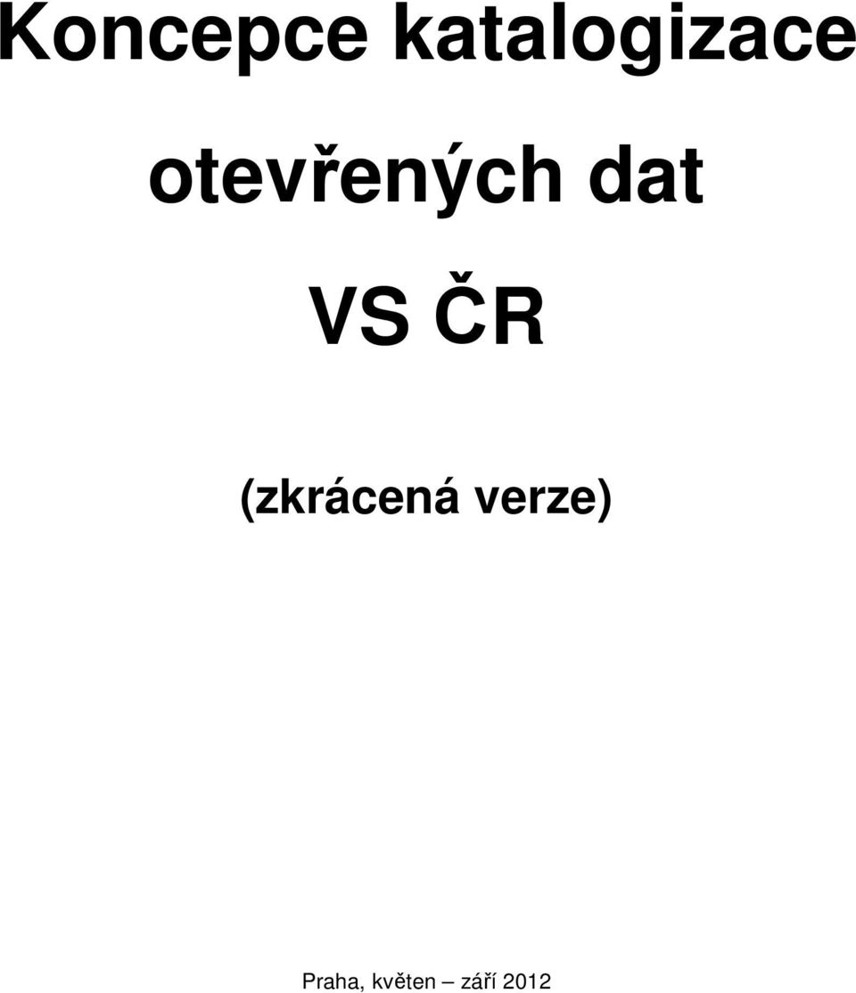 otevřených dat VS ČR
