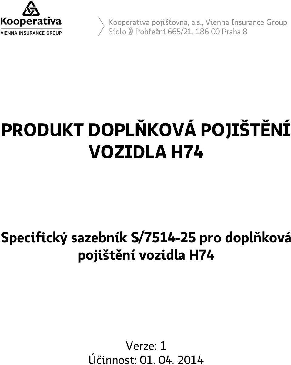 Pobřežní 665/21, 186 00 Praha 8 PRODUKT DOPLŇKOVÁ