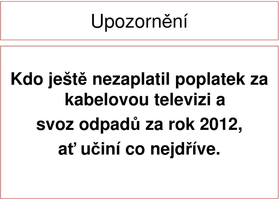 kabelovou televizi a svoz