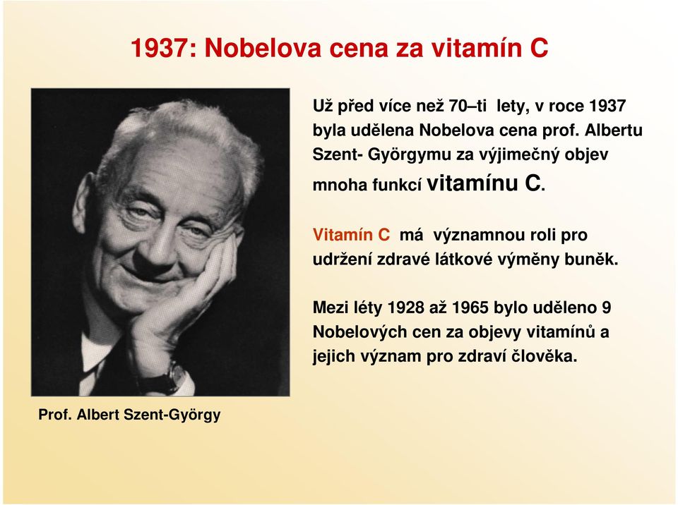 Vitamín C má významnou roli pro udržení zdravé látkové výměny buněk.