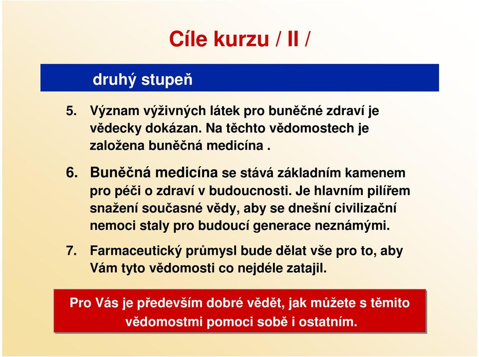 Buněčná medicína se stává základním kamenem pro péči o zdraví v budoucnosti.