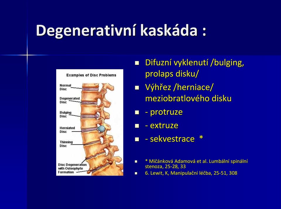 extruze - sekvestrace * * Mičánková Adamová et al.