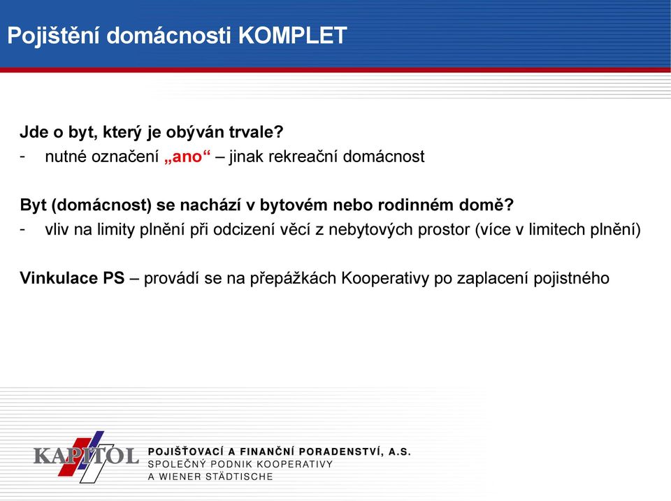 v bytovém nebo rodinném domě?