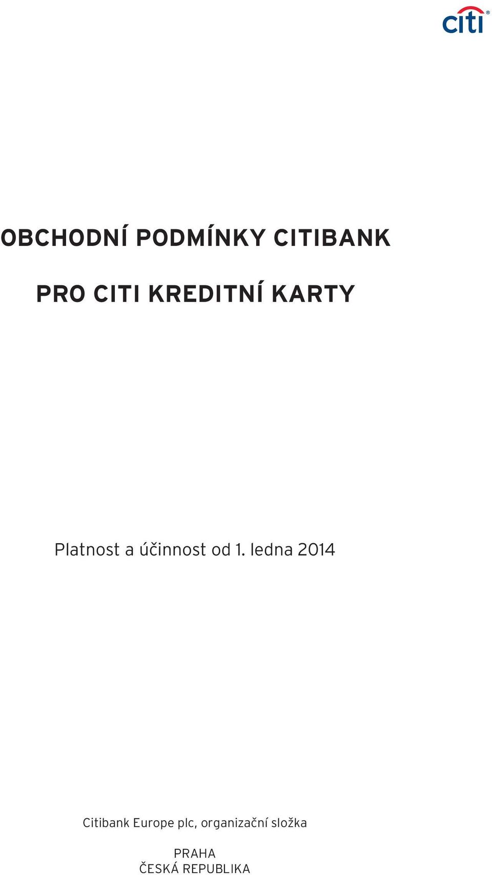 1. ledna 2014 Citibank Europe plc,