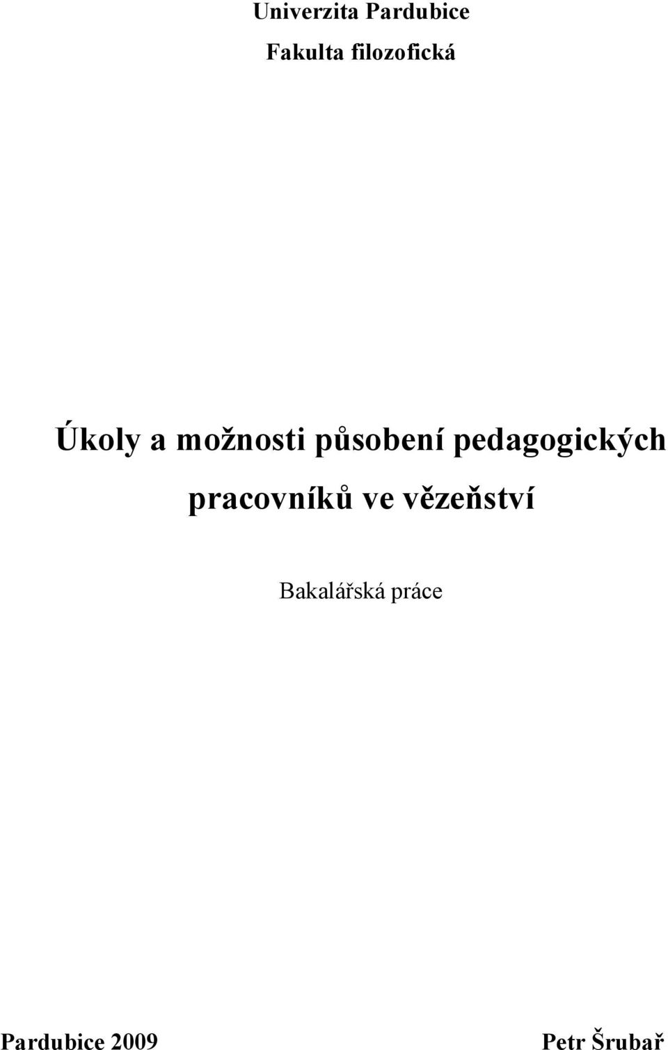 působení pedagogických pracovníků ve