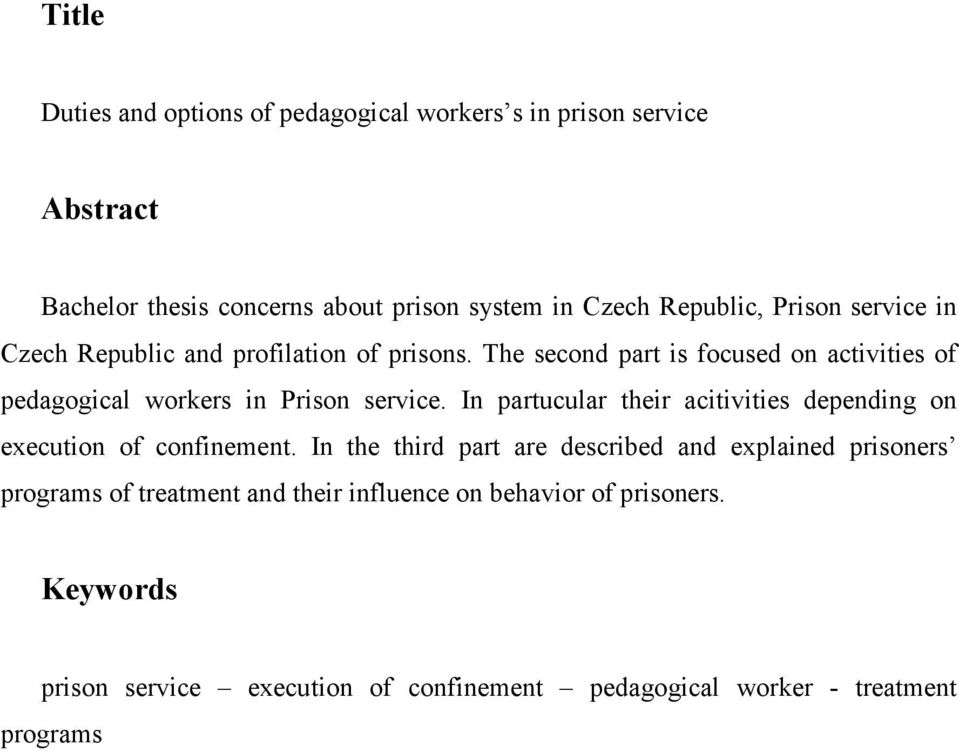 The second part is focused on activities of pedagogical workers in Prison service.