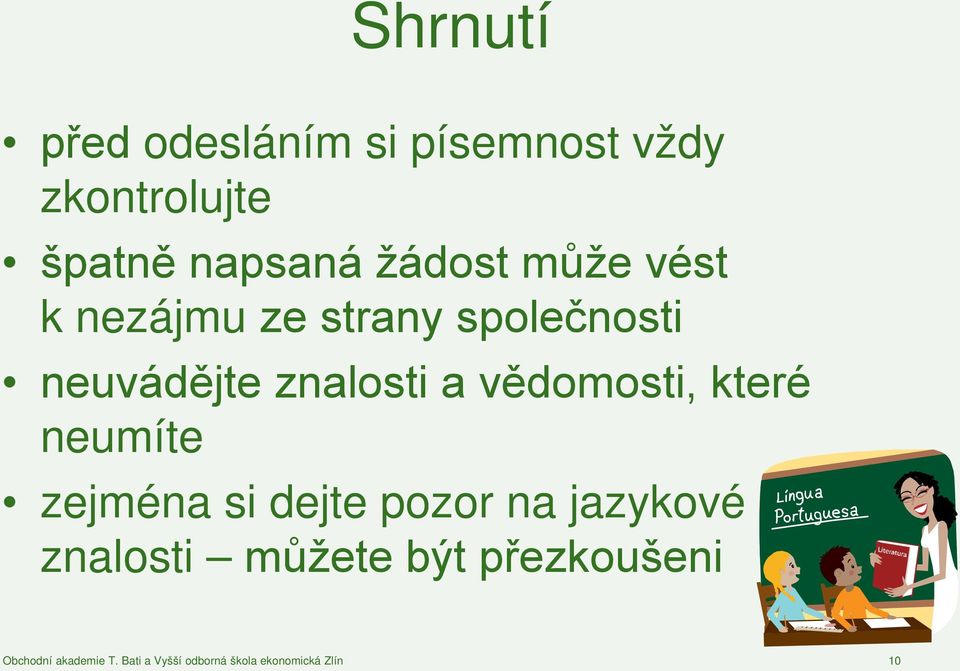 společnosti neuvádějte znalosti a vědomosti, které neumíte