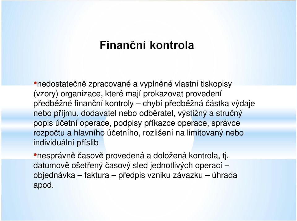 příkazce operace, správce rozpočtu a hlavního účetního, rozlišení na limitovaný nebo individuální příslib nesprávně časově