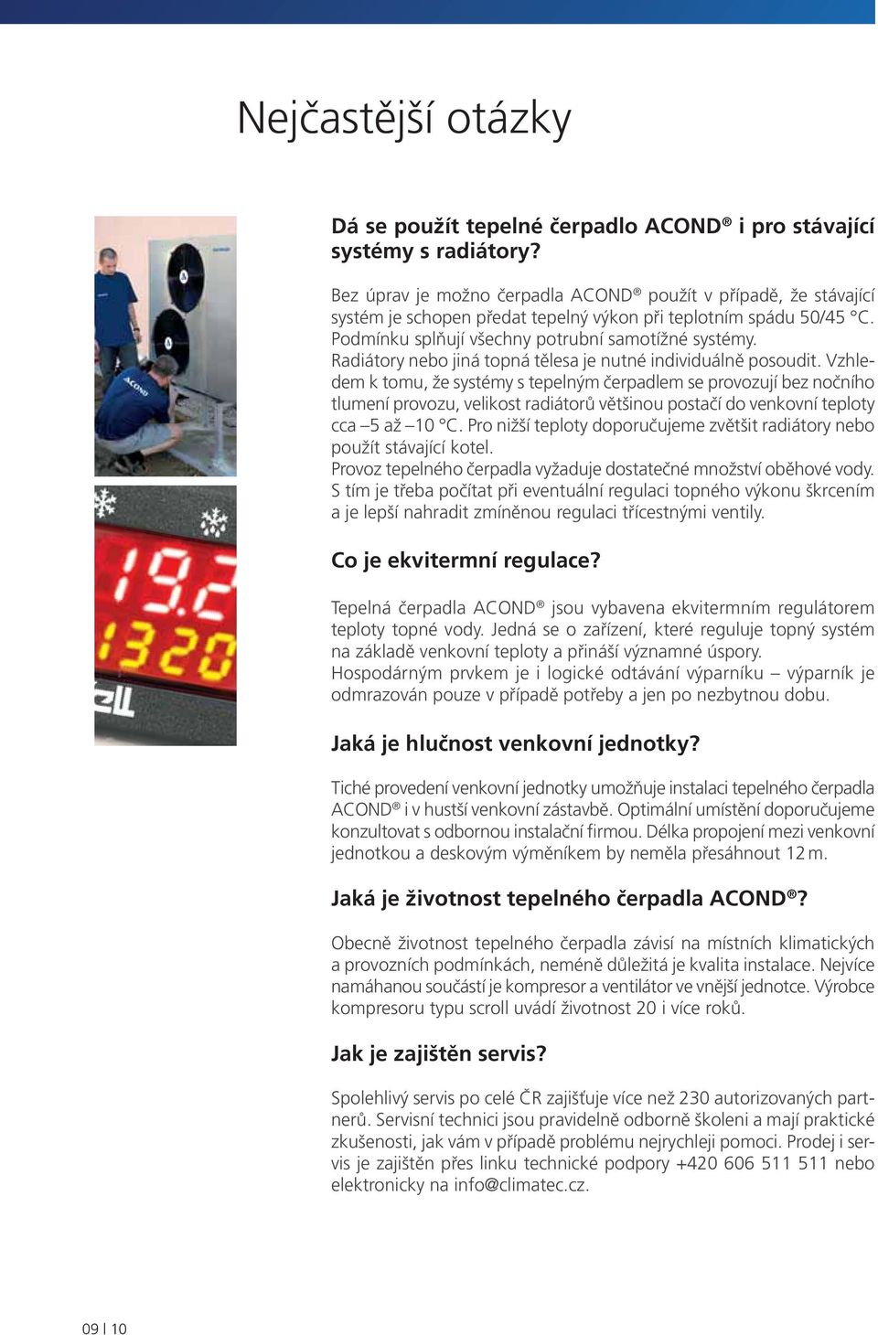 Radiátory nebo jiná topná tělesa je nutné individuálně posoudit.