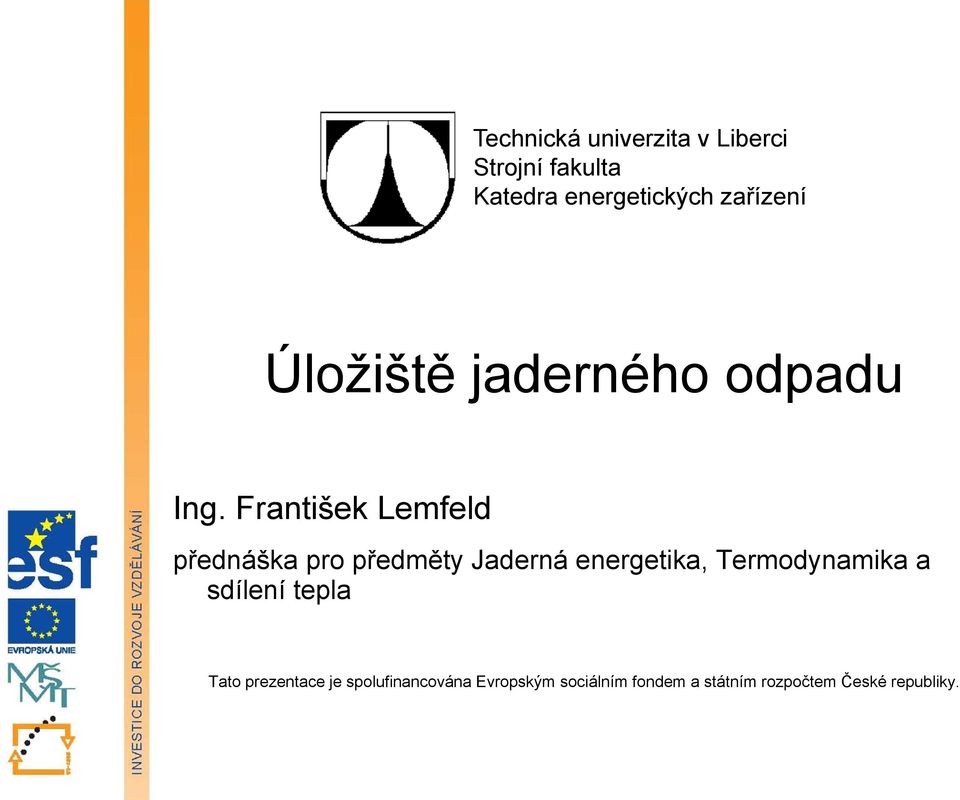 František Lemfeld přednáška pro předměty Jaderná energetika, Termodynamika