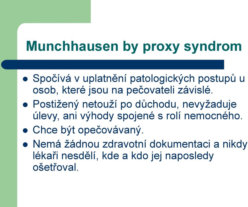 Postižený netouží po důchodu, nevyžaduje úlevy, ani výhody spojené s rolí